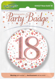 Birthday Badge 3 inch - 18 Today Rose Gold